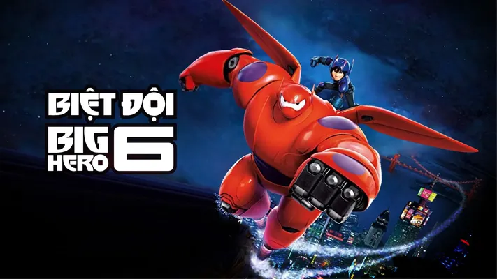 Biệt Đội Big Hero 6 Biệt Đội Big Hero 6