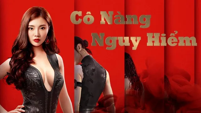 Cô Nàng Nguy Hiểm - Cô Nàng Nguy Hiểm