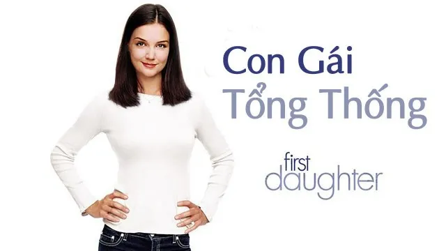 Con Gái Tổng Thống - Con Gái Tổng Thống