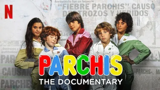 Nhóm nhạc Parchís: Phim tài liệu Nhóm nhạc Parchís: Phim tài liệu