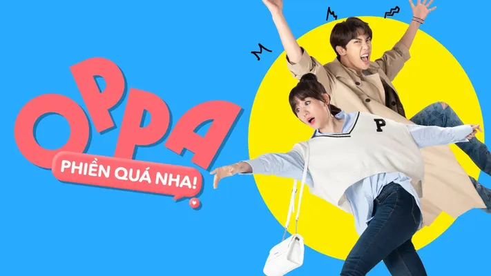 Oppa phiền quá nha Oppa phiền quá nha