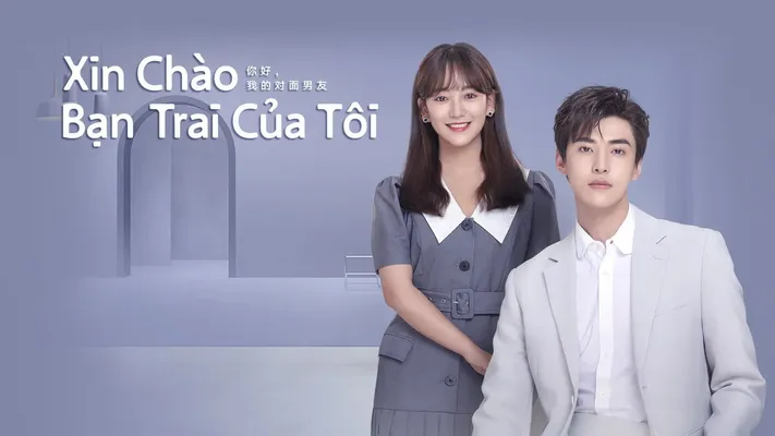 Xin Chào, Bạn Trai Của Tôi Xin Chào, Bạn Trai Của Tôi